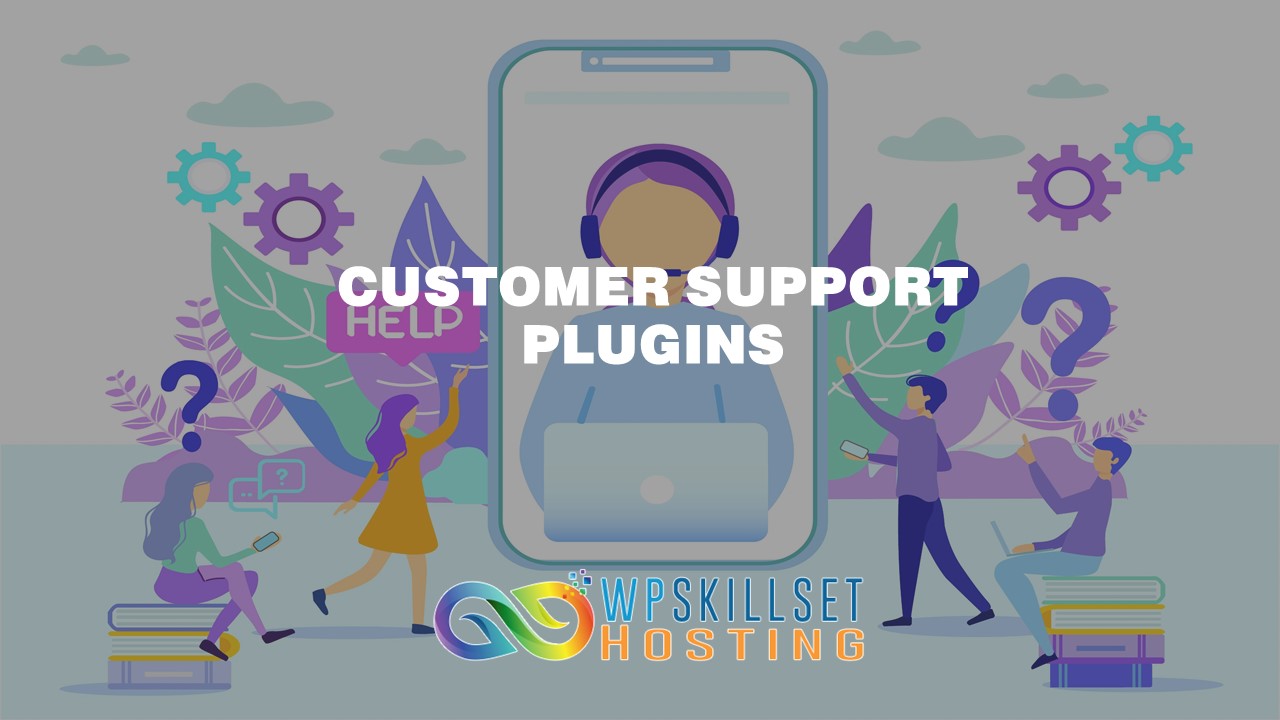 WordPress Customer Support Plugins